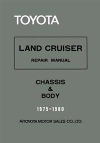 Toyota Land Cruiser Repair Manual - Chassis & Body - 1975-1980