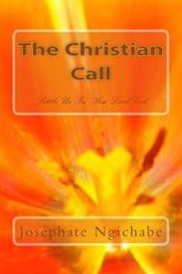 The Christian Call: Settle Us In You Lord God