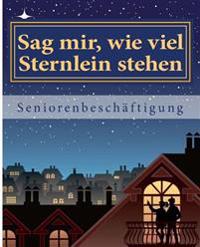 Sag mir, wie viel Sternlein stehen: Seniorenbeschäftigung
