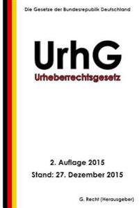 Urheberrechtsgesetz - UrhG, 2. Auflage 2015