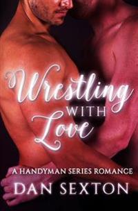 Wrestling with Love: A Gay Romance