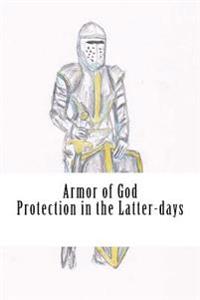 Armor of God: Protection in The Latter-days