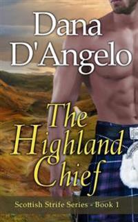 The Highland Chief: Scottish Strife Series