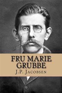 Fru Marie Grubbe: Interieurer fra det syttende Aarhundrede