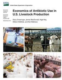 Economics of Antibiotic Use in U.S. Livestock Production