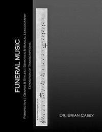 Funeral Music: Perspective, Genres & Styles, Semiotics & Musical Lexicography, Exposition of Transcriptions