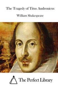 The Tragedy of Titus Andronicus