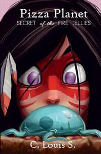 Pizza Planet: Secret of the Fire Jellies