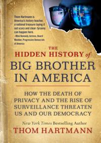 The Thom Hartmann Hidden History Series