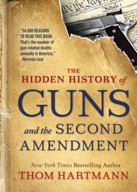 The Thom Hartmann Hidden History Series