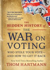 The Thom Hartmann Hidden History Series