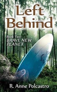 Left Behind Book Two: Brave New Planet