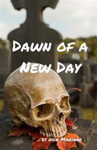 Dawn of A New Day