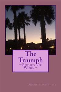 The Triumph: Bodies Of Work