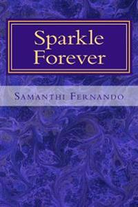 Sparkle Forever: Inspirational Poetry