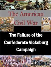 The Failure of the Confederate Vicksburg Campaign