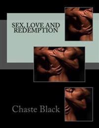 Sex, Love and Redemption