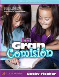 La Gran Comisión (SPAN) para los niños