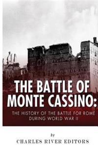 Bokomslag för "The Battle of Monte Cassino: The History of the Battle for Rome during World War II"