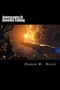 Zonescapes II: Annellis Falling: Zonescapes Series