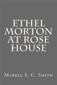 Ethel Morton at Rose House
