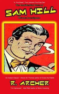 The Confidential Cases of Sam Hill Private Investigator