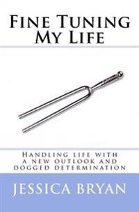 Fine Tuning My Life