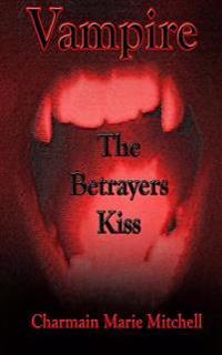 The Betrayers Kiss