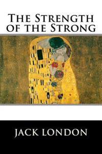 The Strength of the Strong