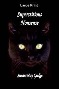 Large Print - Superstitious Nonsense