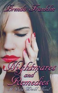 Nightmares And Remedies: A Pulse World Novel