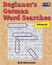 Beginner's German Word Searches - Volume 1