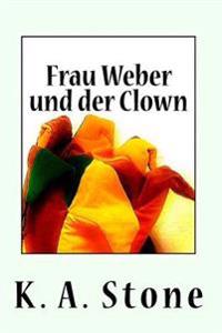 Frau Weber und der Clown: Frau Weber Krimis 4