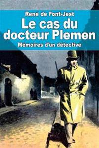 Le cas du docteur Plemen: mémoires d'un détective