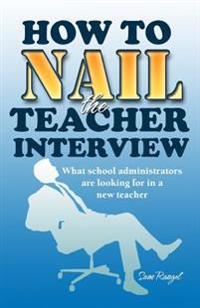 How to Nail the Teacher Interview
