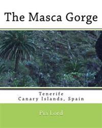 The Masca Gorge: Tenerife Canary Islands Spain