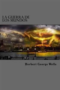 La Guerra De Los Mundos