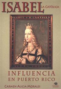 Isabel la Católica: Influencia en Puerto Rico