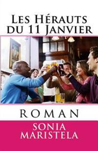 Les Hérauts du 11 Janvier: roman