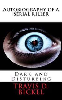 Autobiography of a Serial Killer