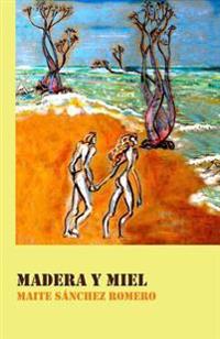 Madera y miel