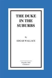 Bokomslag för "The Duke in the Suburbs"