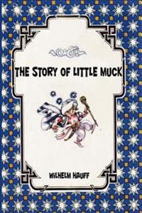 Bokomslag för "The Story of Little Muck"