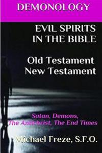 Evil Spirits in the Bible Old Testament New Testament