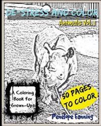 De-Stress and Color Adult Coloring Book: Animals Vol. 1