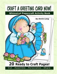 Craft a Greeting Card Now!