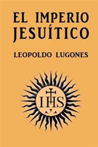 El Imperio Jesu�tico
