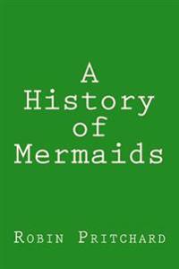 A History of Mermaids