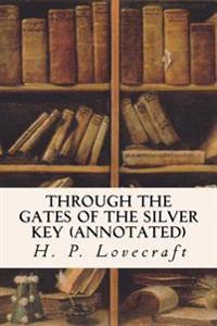 Through the Gates of the Silver Key