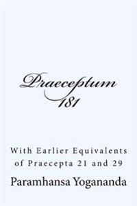 Praeceptum 181: With Earlier Equivalents of Praecepta 21 and 29